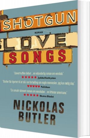 Shotgun Lovesongs - Nickolas Butler - Bog