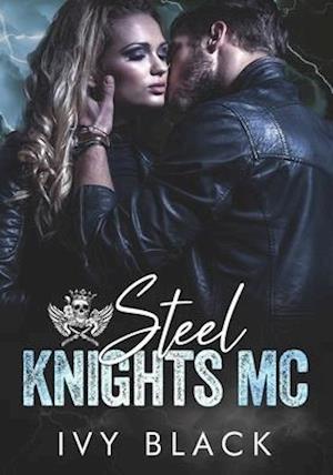 Steel Knights MC Books 1 - 5: An Alpha Male Biker Romance - Ivy Black - Bog