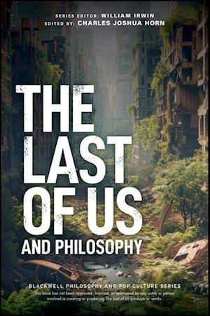 The Last of Us and Philosophy - Ukendt forfatter - Bog